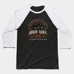 God's way is the high way, from Isaiah 55:09 with black motorcycle Baseball T-Shirt